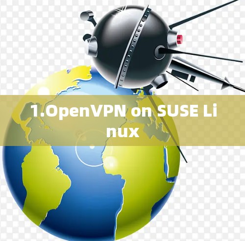 1.OpenVPN on SUSE Linux
